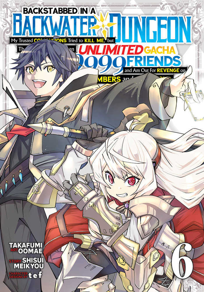CL Backstabbed In A Backwater Dungeon: My Party Tried To Kill Me, But Thanks To An Infinite Gacha I Got Lvl 9999 Friends And Am Out For Revenge (Manga) Volume. 6 | Odin's Place