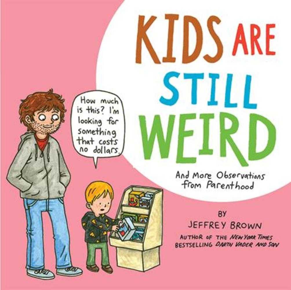 Kids Are Still Weird TPB And More Observations From Parenthood | Odin's Place