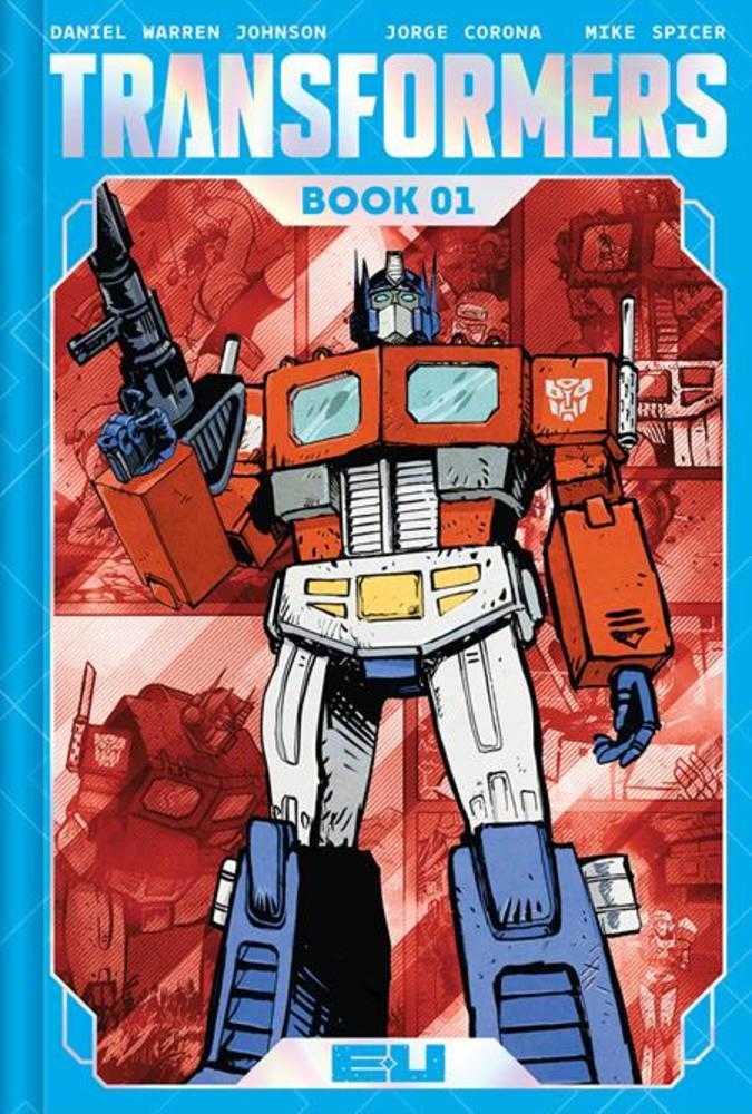 Transformers Deluxe Hardcover Book 01 Daniel Warren Johnson & Mike Spicer Autobot Cover | Odin's Place
