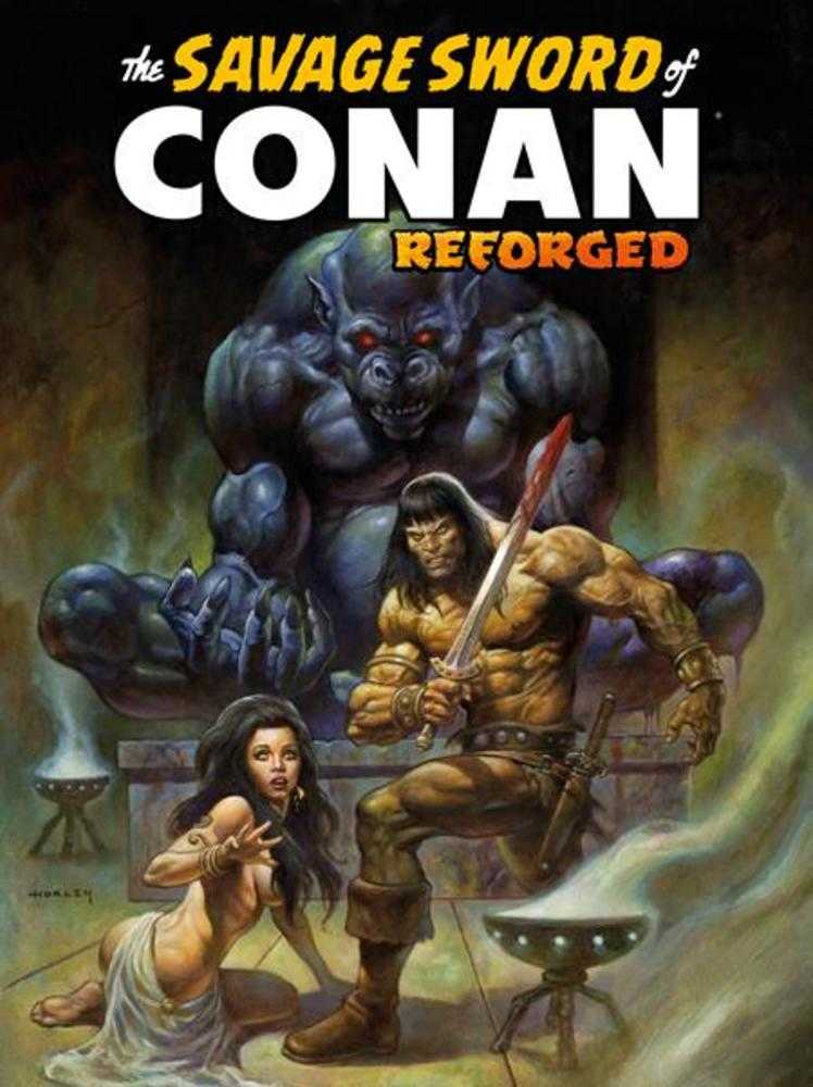 Savage Sword Of Conan Reforged #3 Cover C Alex Horley Foil Trade Variant (Mature) | Odin's Place