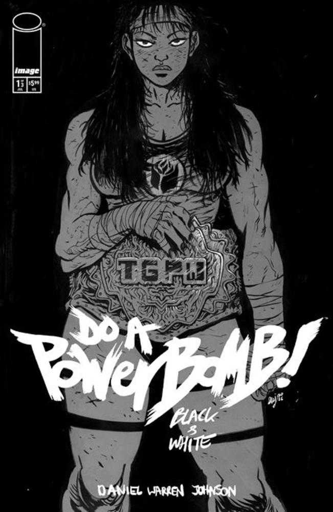 Do A Powerbomb Black And White #1 (Of 3) Cover A Daniel Warren Johnson | Odin's Place