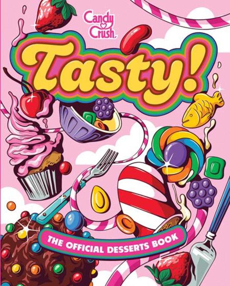 Tasty Hardcover The Official Candy Crush Desserts Book | Odin's Place