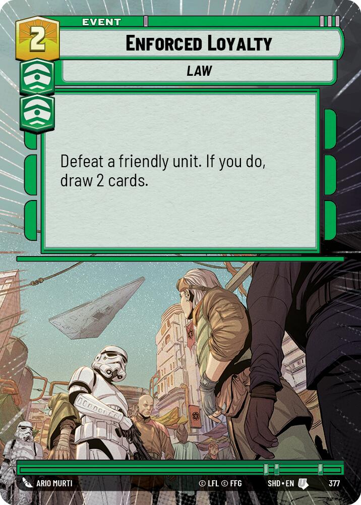 Enforced Loyalty (377) (Hyperspace) (377) [Shadows of the Galaxy] | Odin's Place