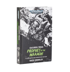 Warhammer Black library: Ghazghkull Thraka: Prophet of the Waaagh! (Illustrated and Annotated Edition) | Odin's Place