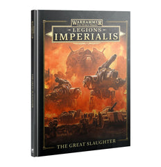 WARHAMMER: THE HORUS HERESY LEGIONS IMPERIALIS – THE GREAT SLAUGHTER | Odin's Place