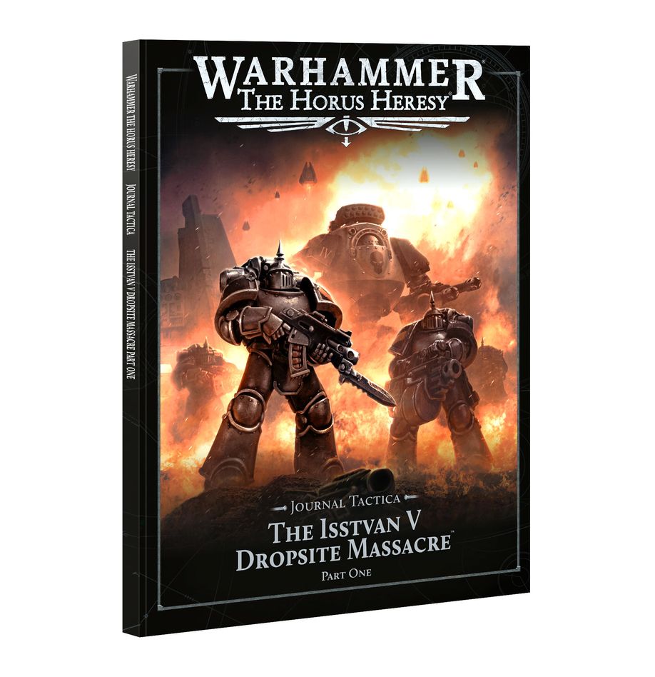 Warhammer Horus Heresy: Journal Tactica: The Isstvan V Dropsite Massacre – Part One | Odin's Place