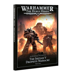 Warhammer Horus Heresy: Journal Tactica: The Isstvan V Dropsite Massacre – Part One | Odin's Place