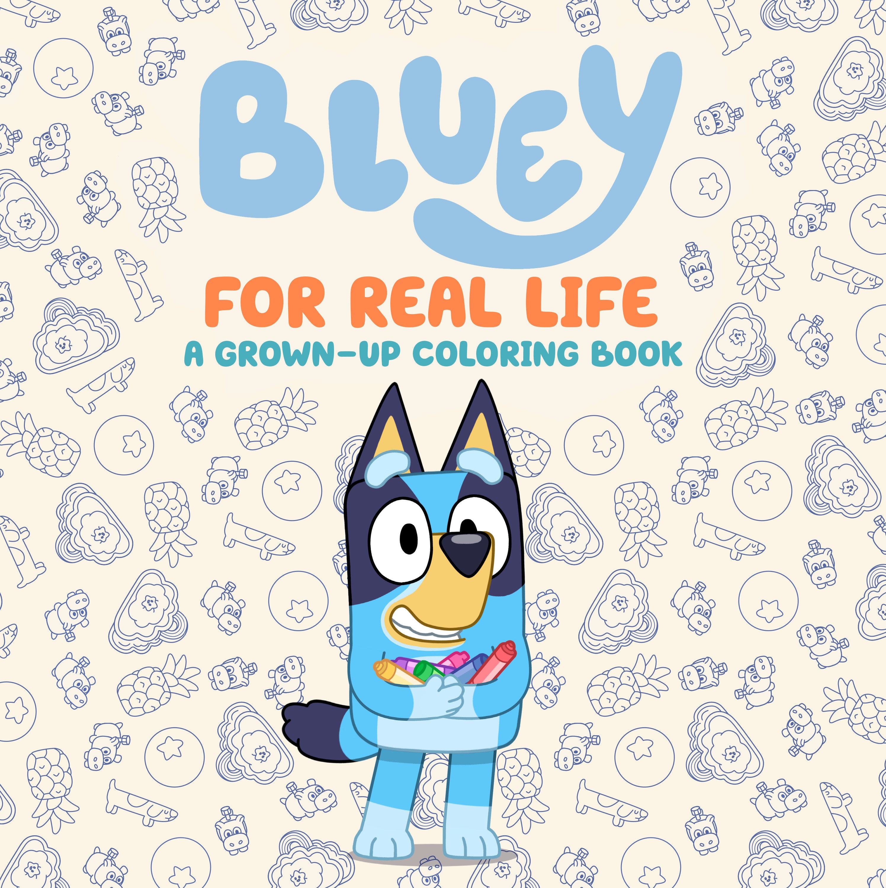 Bluey: For Real Life: A Grown Up Coloring Book | Odin's Place