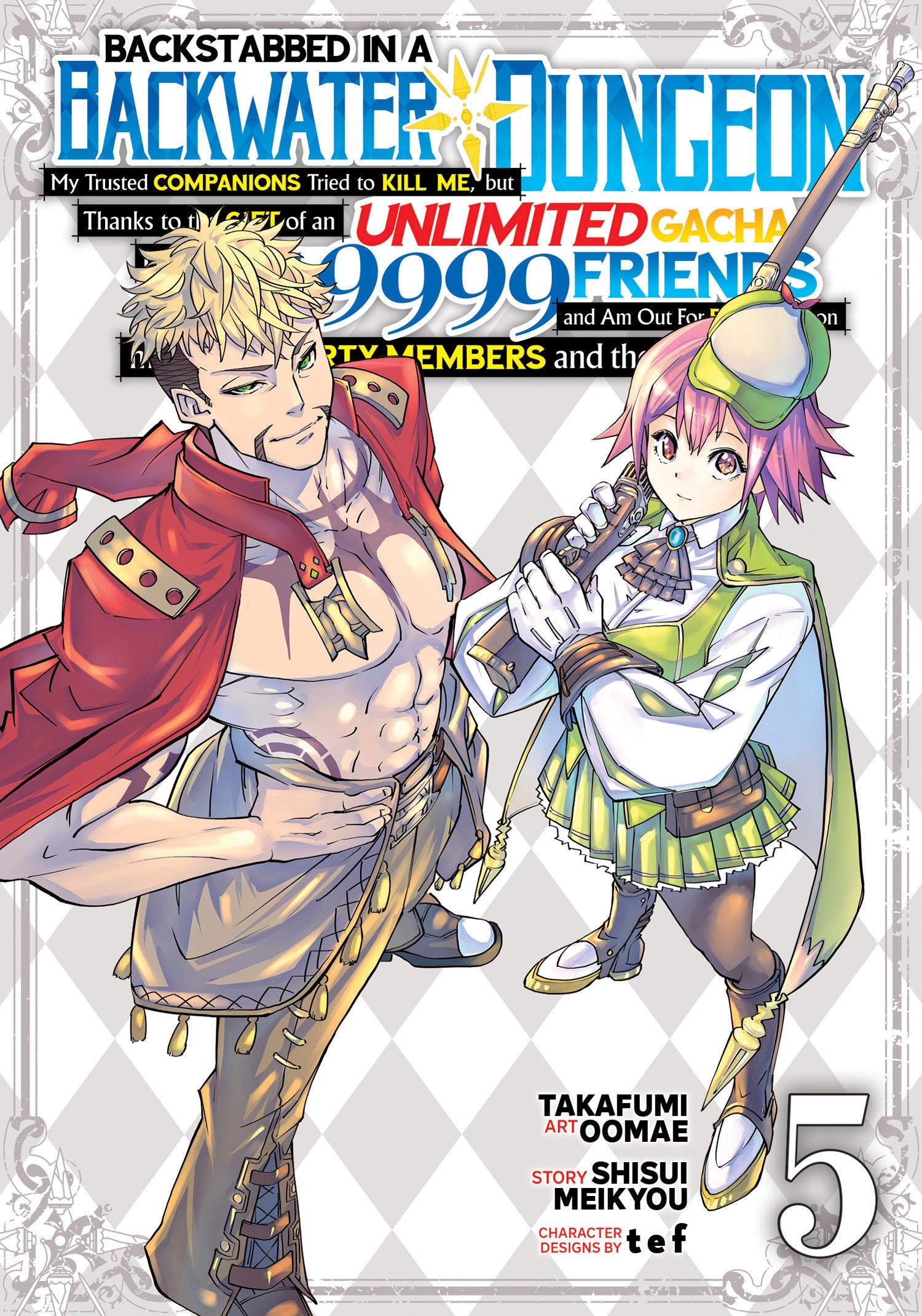 CL Backstabbed In A Backwater Dungeon: My Party Tried To Kill Me, But Thanks To An Infinite Gacha I Got Lvl 9999 Friends And Am Out For Revenge (Manga) Volume. 5 | Odin's Place