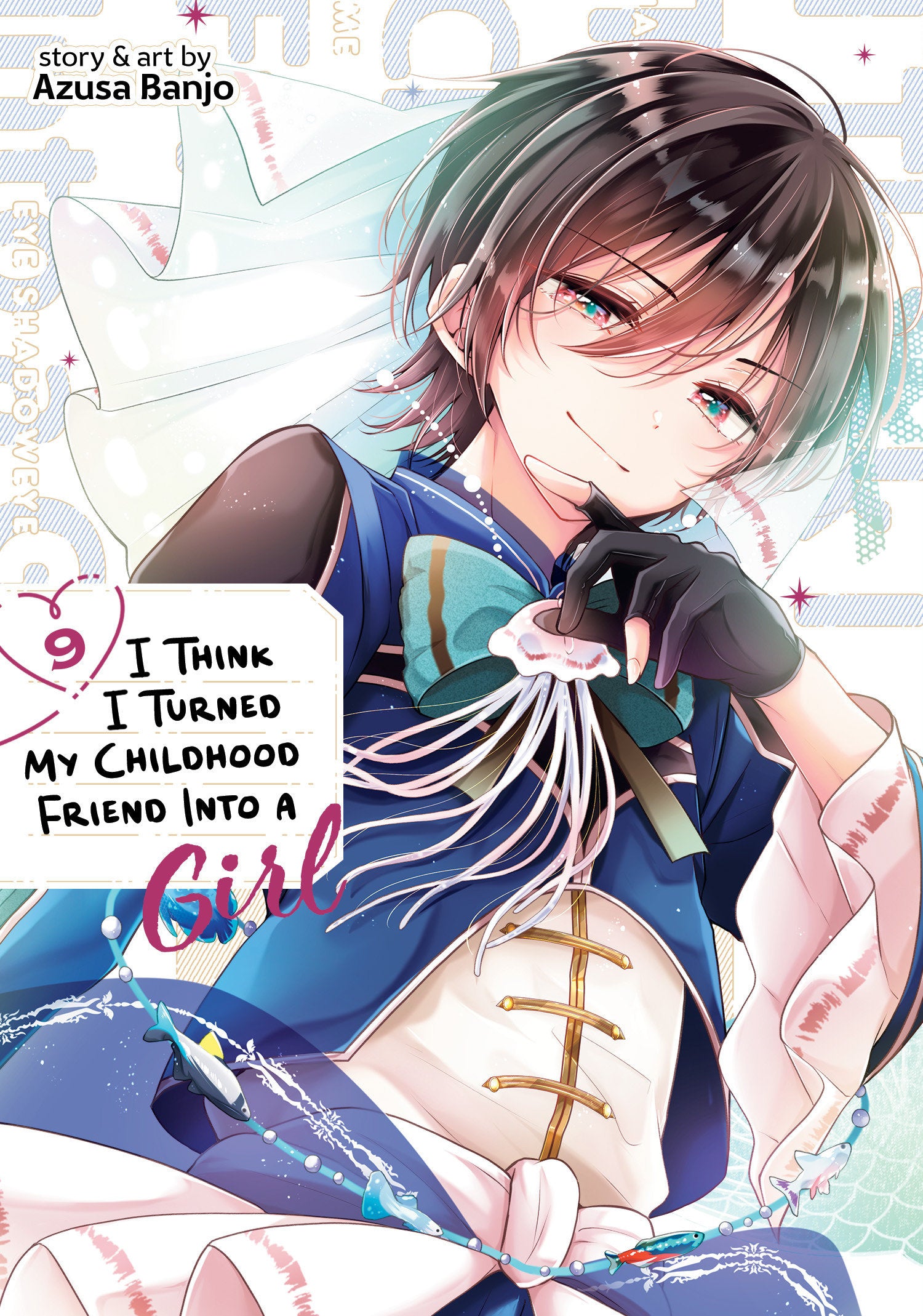 I Think I Turned My Childhood Friend Into A Girl Volume. 9 | Odin's Place