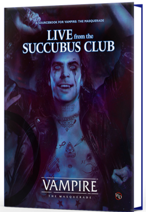 Vampire the Masquerade: Live from the Succubus Club | Odin's Place