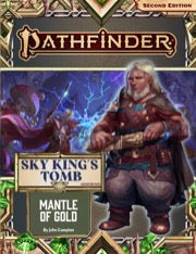 Pathfinder Adventure Path: Sky Kings Tomb part 1 of 3 (Mantle of Gold) | Odin's Place