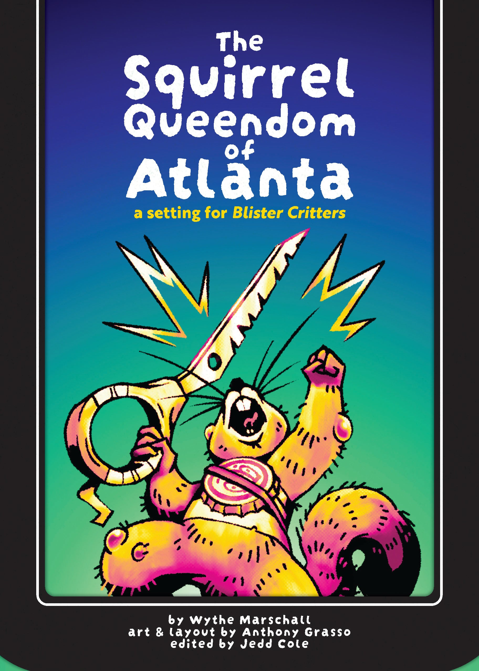 The Blister Critters RPG: The Squirrel Queendom of Atlanta | Odin's Place