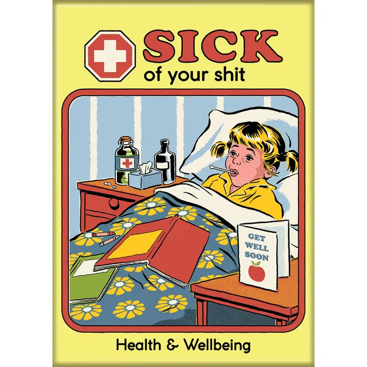 Steven Rhodes Sick of Your Sht Magnet | Odin's Place