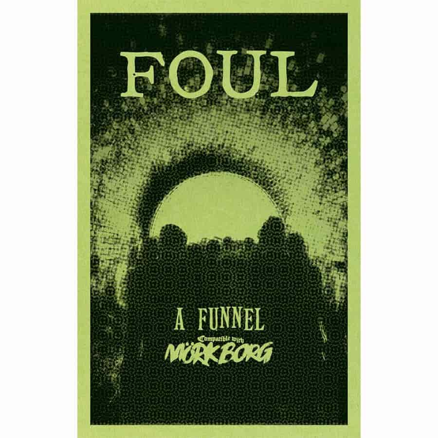 Foul: A Funnel Adventure (MÖRK BORG RPG) | Odin's Place