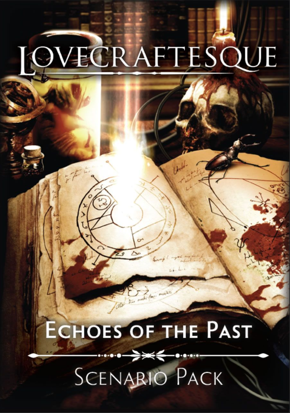Lovecraftesque RPG: Echoes of the Past Expansion | Odin's Place