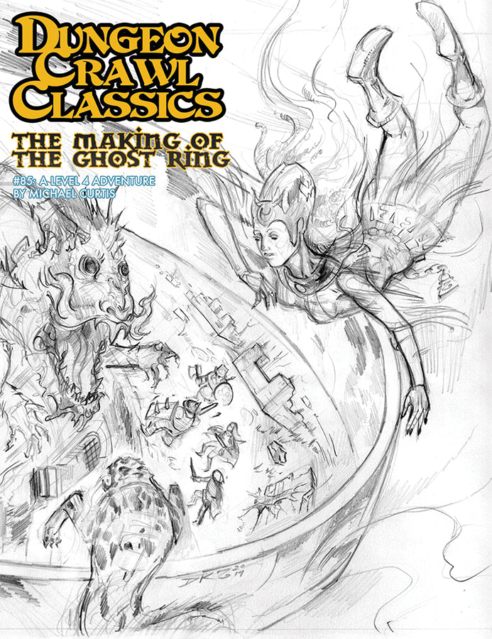 Dungeon Crawl Classics RPG: #085 - The Making of the Ghost Ring Sketch Cover | Odin's Place