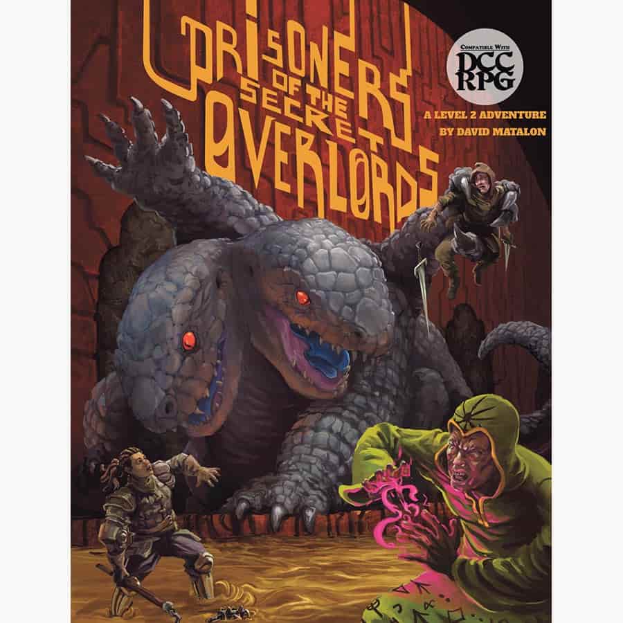 DUNGEON CRAWL CLASSICS RPG: PRISONERS OF THE SECRET OVERLORDS | Odin's Place