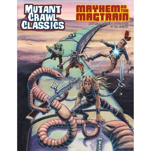 Mutant Crawl Classics: #14 Mayhem on the Magtrain | Odin's Place