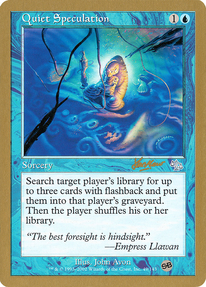 Quiet Speculation (Sim Han How) (SB) [World Championship Decks 2002] | Odin's Place