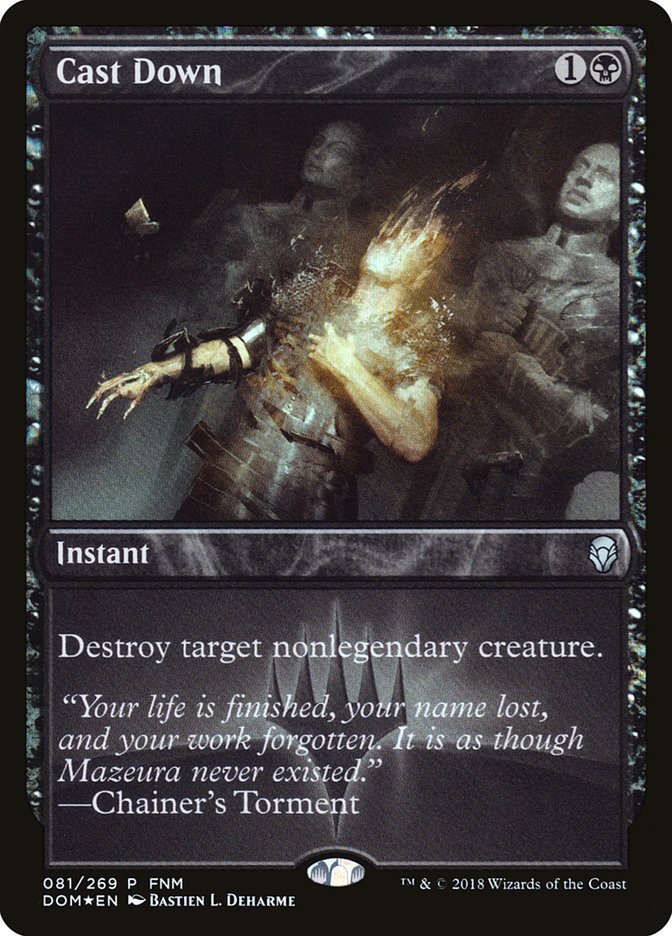Cast Down (81) (FNM) [Dominaria Promos] | Odin's Place