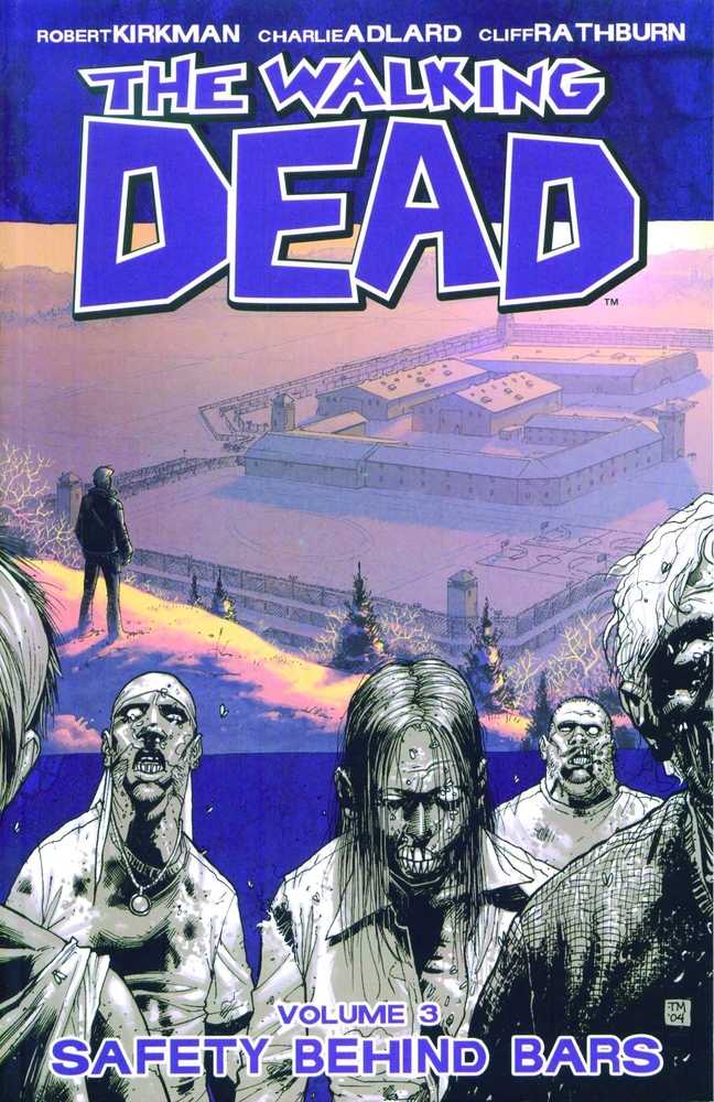 WALKING DEAD TP VOL 3 SAFETY BEHIND BARS (NEW PTG) | Odin's Place