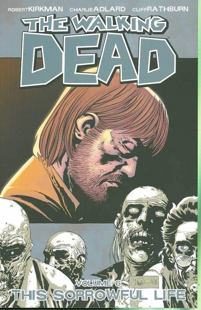 WALKING DEAD TP VOL 6 SORROWFUL LIFE (NEW PTG) | Odin's Place