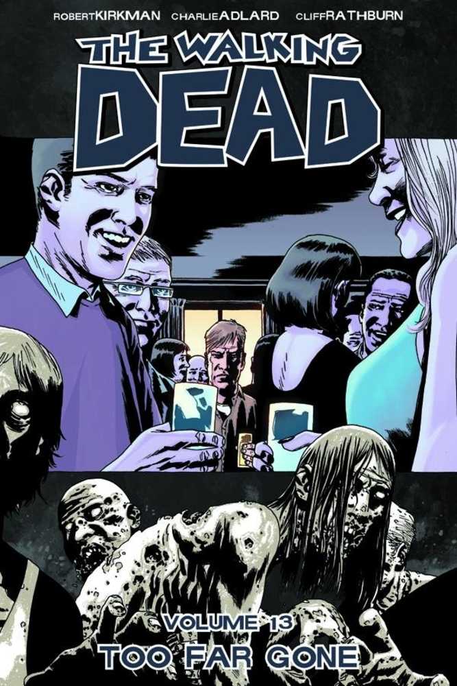 WALKING DEAD TP VOL 13 TOO FAR GONE | Odin's Place
