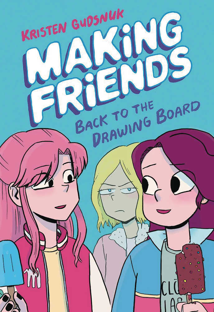 MAKING FRIENDS GN VOL 2 BACK TO DRAWING BOARD | Odin's Place