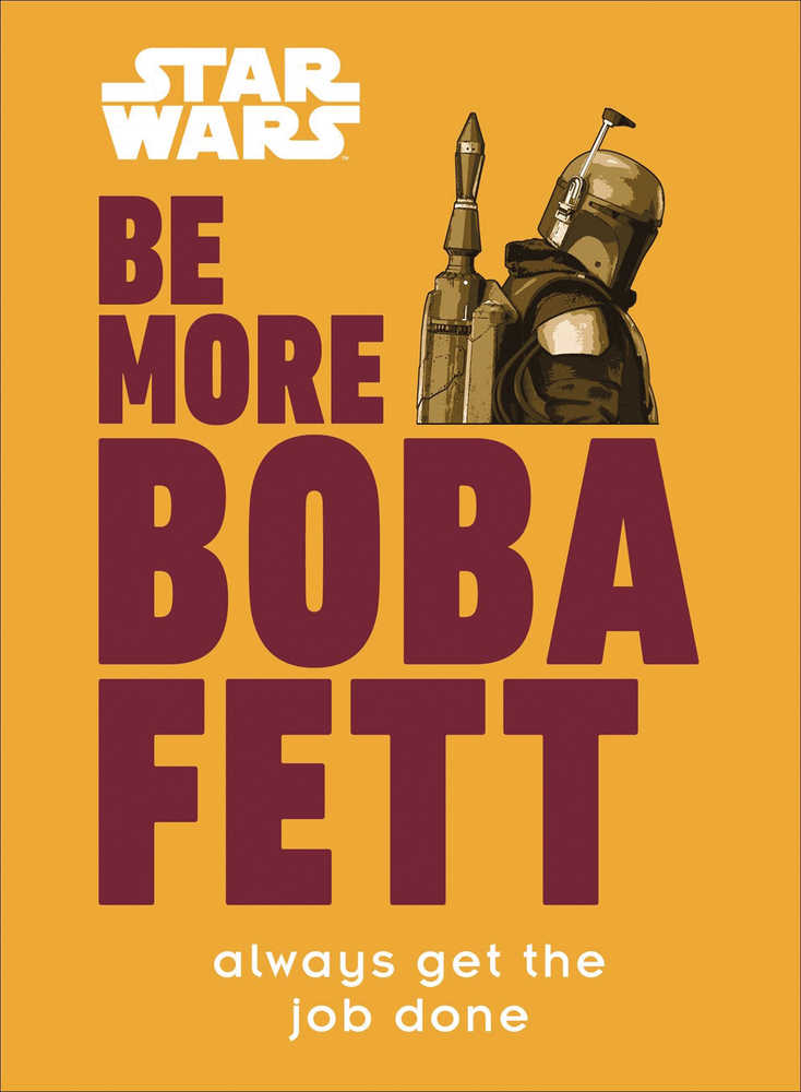 Star Wars Be More Boba Fett Hardcover | Odin's Place