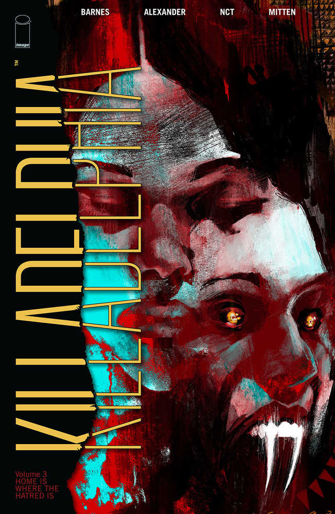 Killadelphia TPB Volume 03 Home Is Where Hatred Is (Mature) | Odin's Place