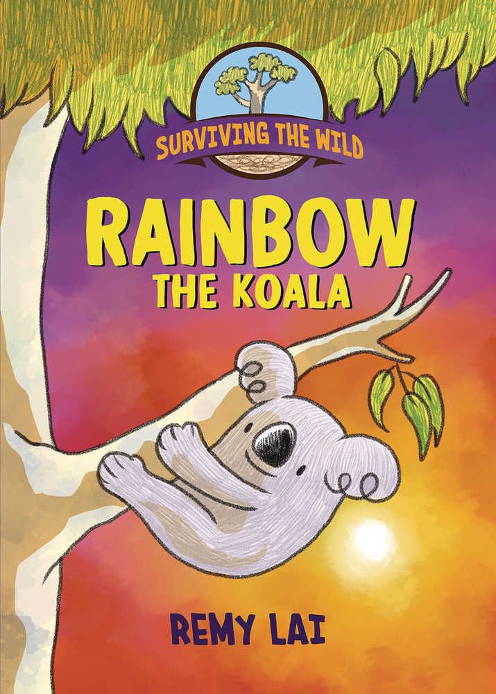 Surviving The Wild Rainbow The Koala Hardcover | Odin's Place