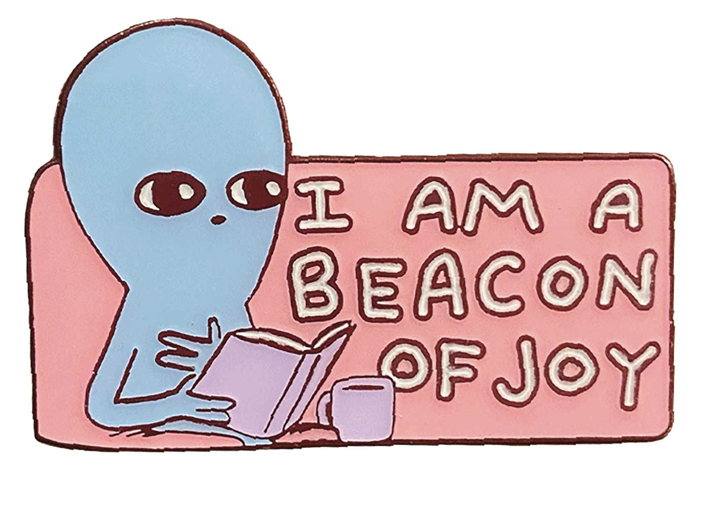 Strange Planet I Am A Beacon Of Joy Pin | Odin's Place