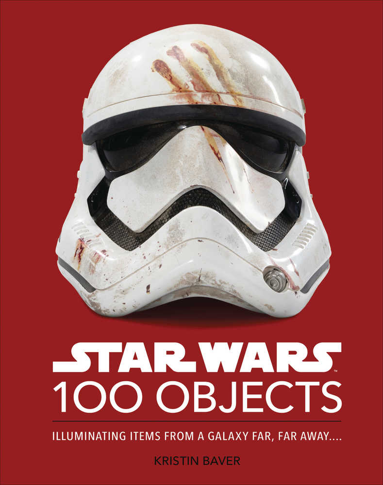 Star Wars 100 Objects Illuminating Galaxy Far Away Hardcover | Odin's Place
