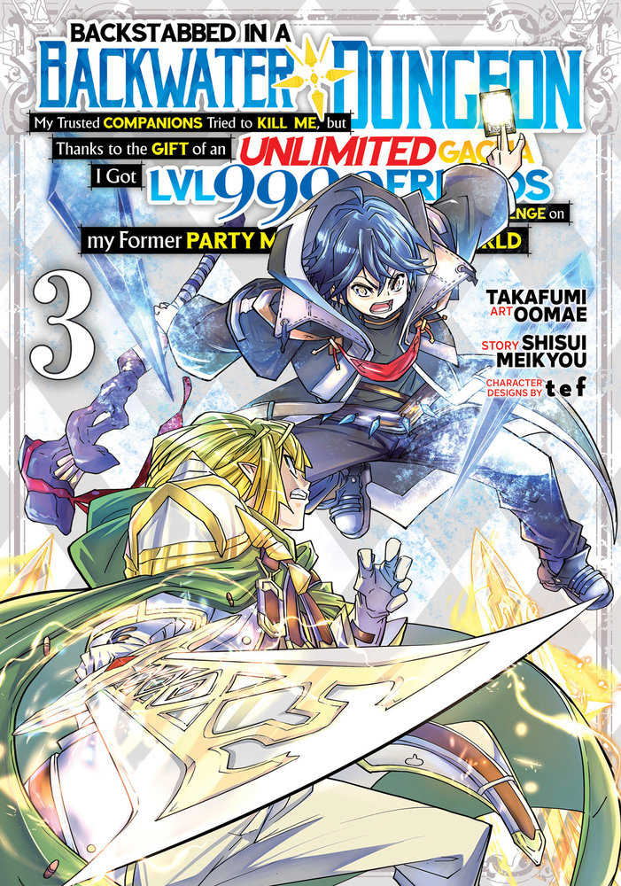Backstabbed In A Backwater Dungeon: My Party Tried To Kill Me, But Thanks To An Infinite Gacha I Got Lvl 9999 Friends And Am Out For Revenge (Manga) Volume. 3 | Odin's Place