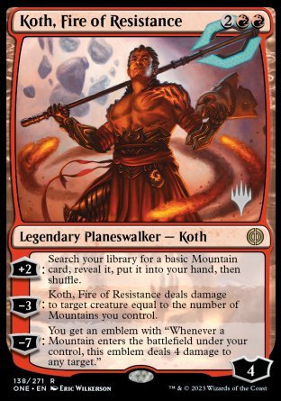 Koth, Fire of Resistance (Promo Pack) [Phyrexia: All Will Be One Promos] | Odin's Place
