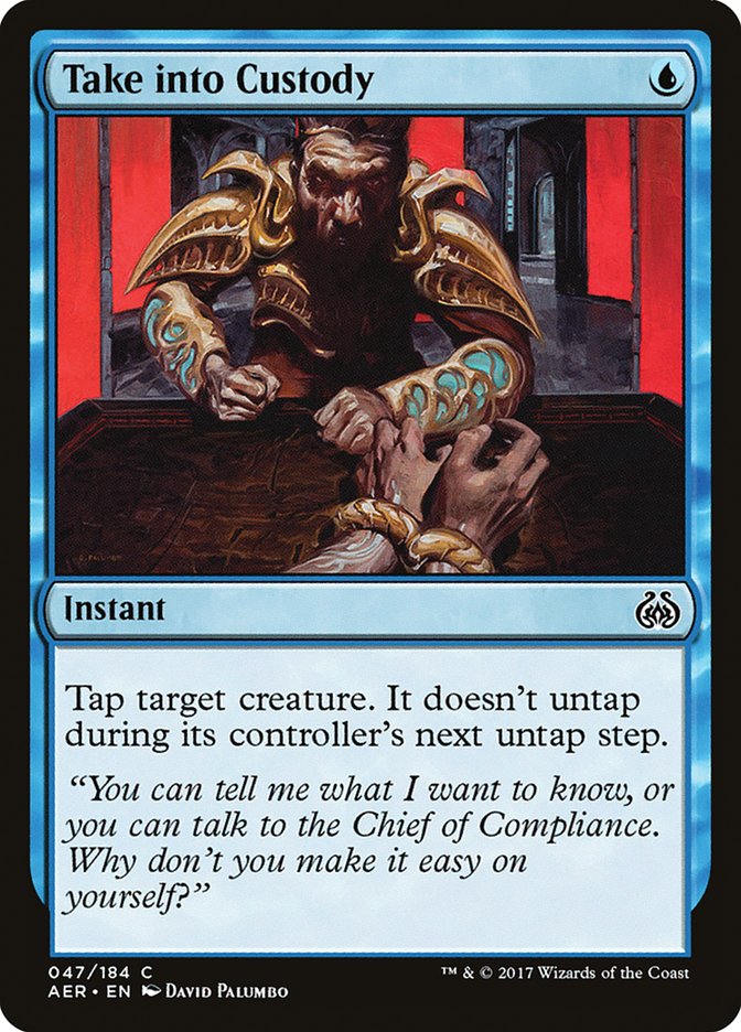 Take into Custody (47) [Aether Revolt] | Odin's Place