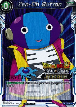 Zen-Oh Button (Level 2) (BT2-067) [Judge Promotion Cards] | Odin's Place