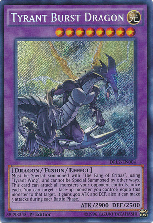 Tyrant Burst Dragon [DRL2-EN004] Secret Rare | Odin's Place