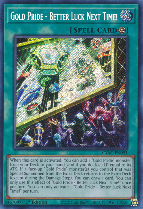 Gold Pride - Better Luck Next Time! [CYAC-EN091] Secret Rare | Odin's Place