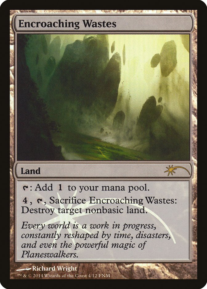 Encroaching Wastes (4) [Friday Night Magic 2014] | Odin's Place