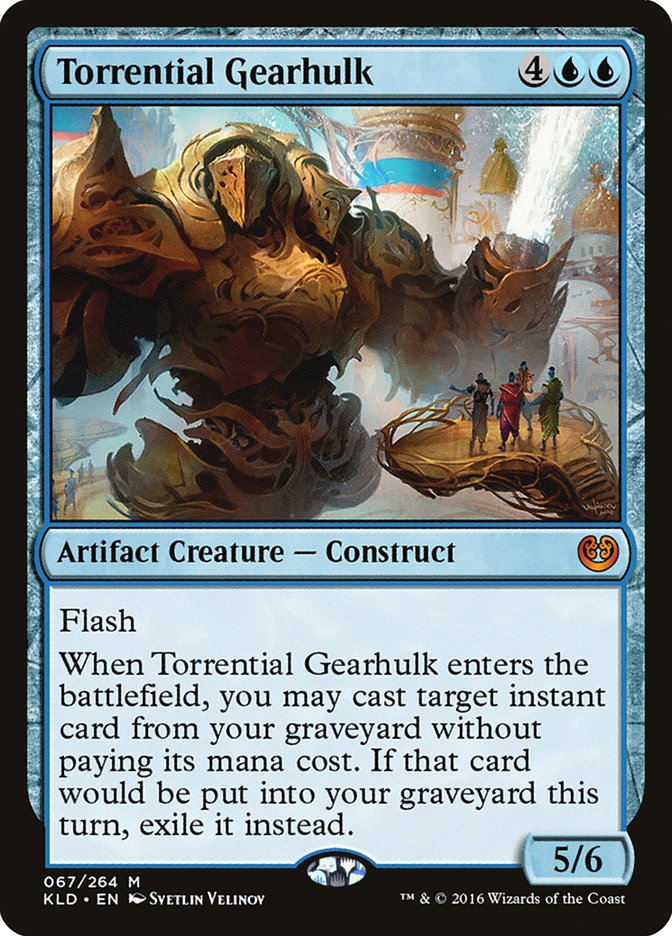 Torrential Gearhulk (67) [Kaladesh] | Odin's Place