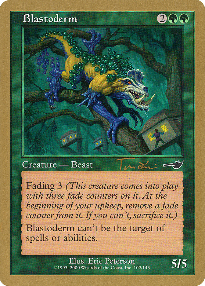Blastoderm (Jan Tomcani) [World Championship Decks 2001] | Odin's Place
