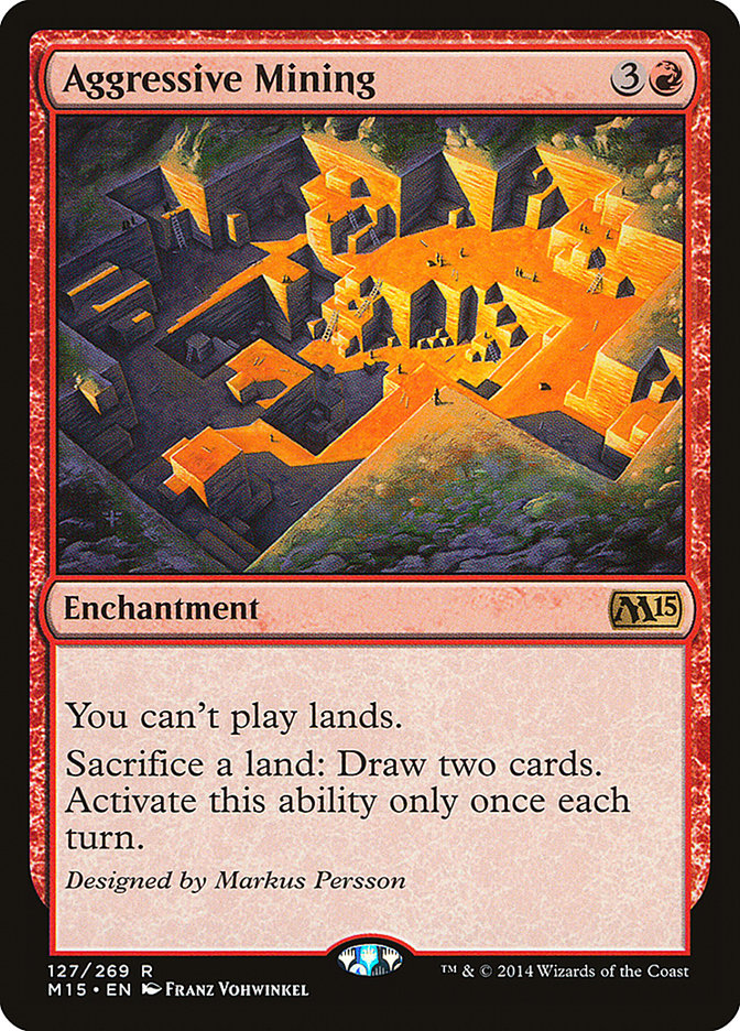 Aggressive Mining (127) [Magic 2015] | Odin's Place