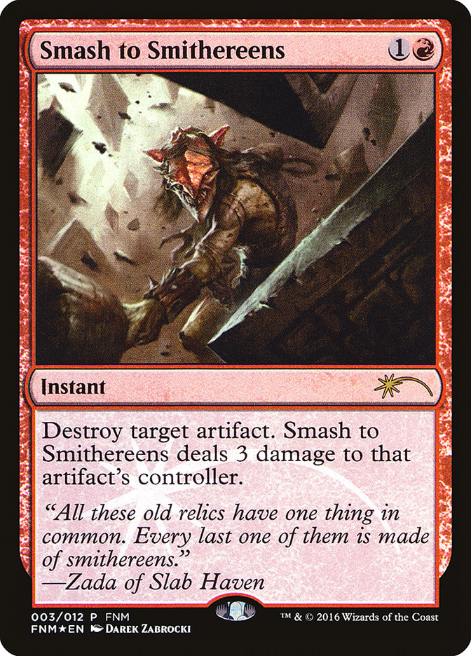 Smash to Smithereens (3) [Friday Night Magic 2016] | Odin's Place