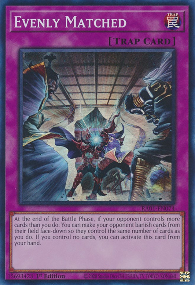 Evenly Matched [RA01-EN074] Super Rare | Odin's Place