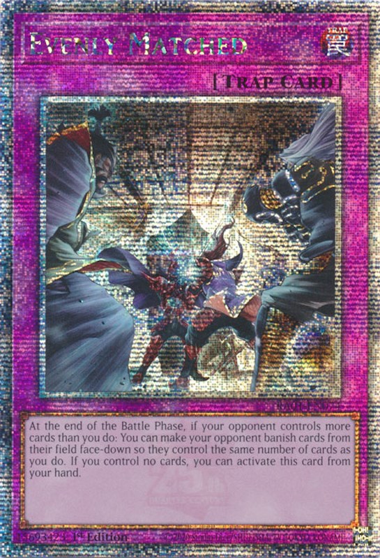 Evenly Matched [RA01-EN074] Quarter Century Secret Rare | Odin's Place