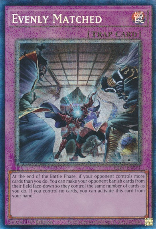 Evenly Matched [RA01-EN074] Prismatic Collector's Rare | Odin's Place