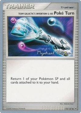 Team Galactic's Invention G-105 Poke Turn (118/127) (Happy Luck - Mychael Bryan) [World Championships 2010] | Odin's Place
