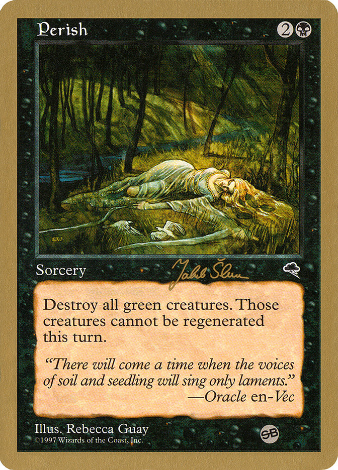 Perish (Jakub Slemr) (SB) [World Championship Decks 1999] | Odin's Place